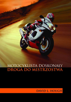 Motocyklista doskonały Droga do mistrzostwa